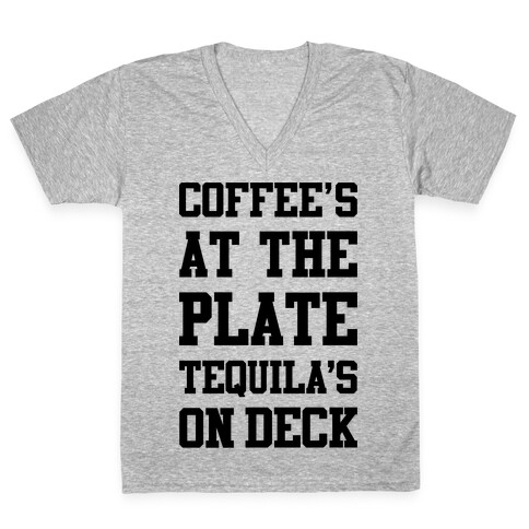 Coffee's At The Plate Tequila's On Deck V-Neck Tee Shirt