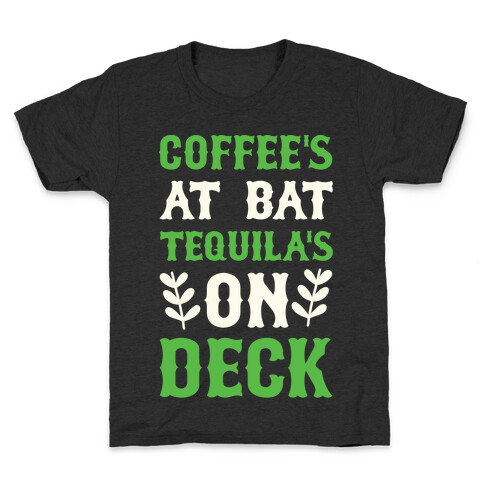 Coffee's At The Plate Tequila's On Deck Kids T-Shirt