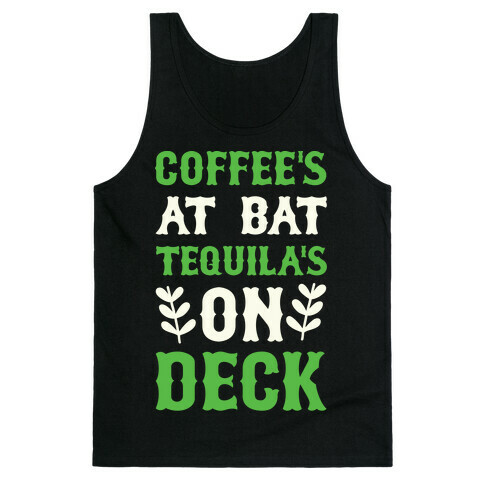 Coffee's At The Plate Tequila's On Deck Tank Top