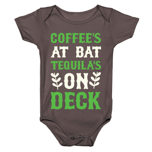 Coffee's At The Plate Tequila's On Deck Baby One-Piece