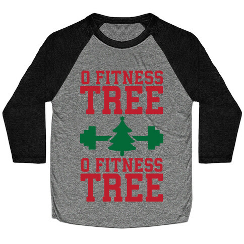 O Fitness Tree, O Fitness Tree Baseball Tee