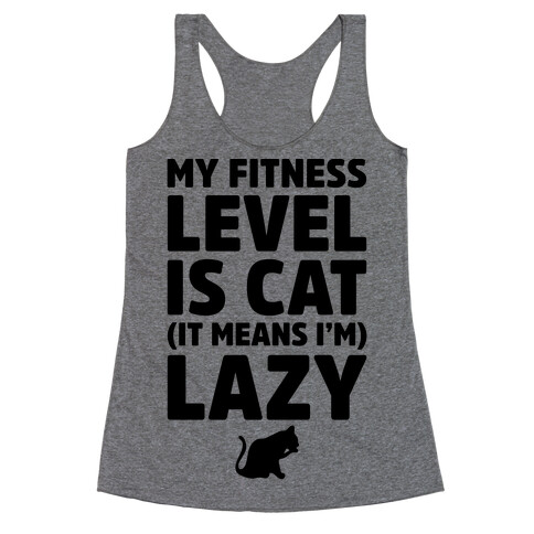 My Fitness Level Is Cat Racerback Tank Top