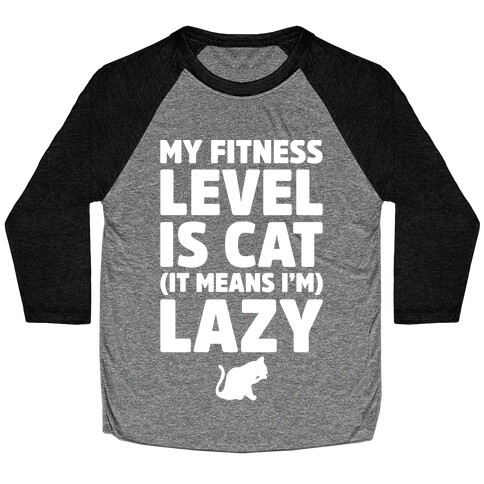 My Fitness Level Is Cat Baseball Tee
