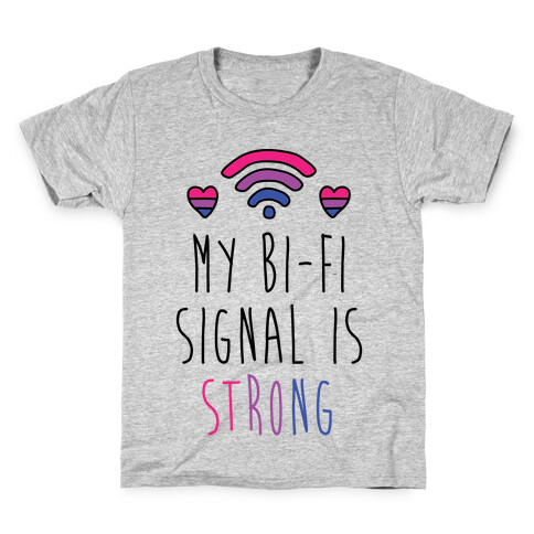 My Bi-fi Signal Is Strong Kids T-Shirt