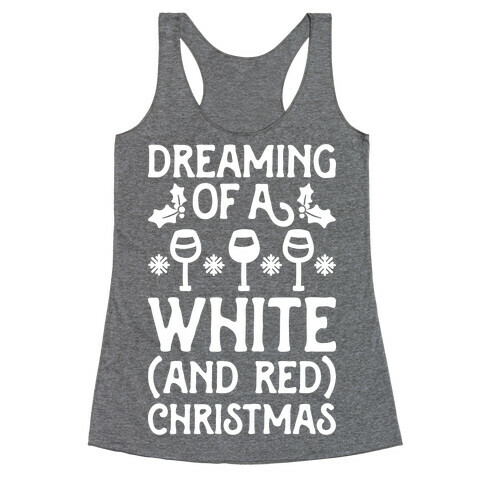 Dreaming Of A White (And Red) Christmas Racerback Tank Top