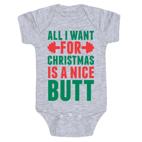 All I Want For Christmas Is A Nice Butt Baby One-Piece