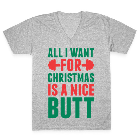 All I Want For Christmas Is A Nice Butt V-Neck Tee Shirt