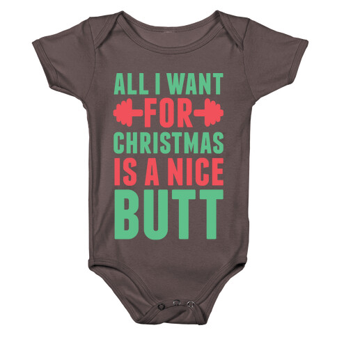 All I Want For Christmas Is A Nice Butt Baby One-Piece