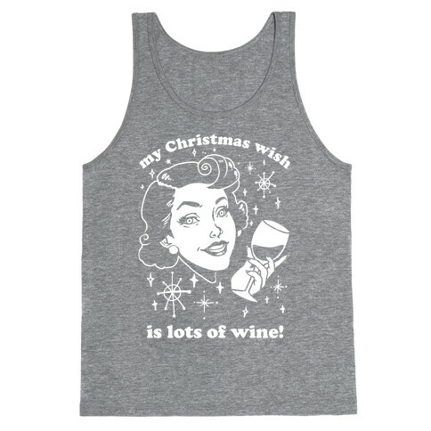 My Christmas Wish Is Lots Of Wine Tank Top