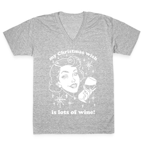 My Christmas Wish Is Lots Of Wine V-Neck Tee Shirt