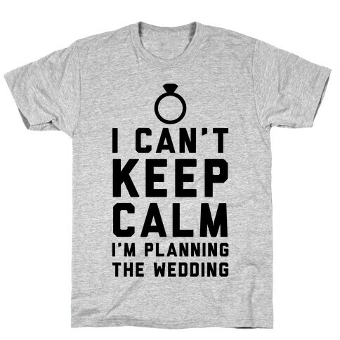 I'm Planning The Wedding T-Shirt