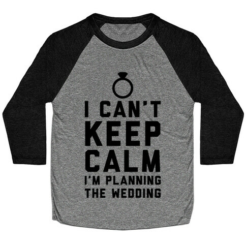 I'm Planning The Wedding Baseball Tee