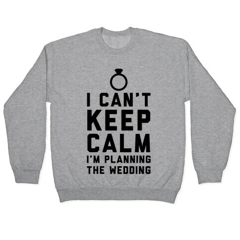 I'm Planning The Wedding Pullover