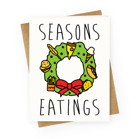 Seasons Eatings Greeting Card