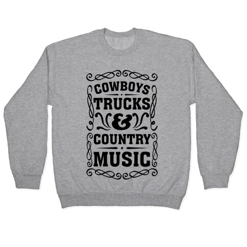 Cowboys Trucks & Country Music Pullover