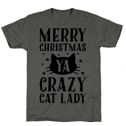 Merry Christmas Ya Crazy Cat Lady T-Shirt