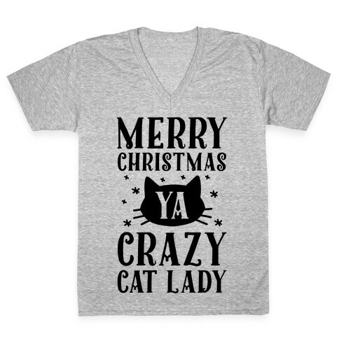 Merry Christmas Ya Crazy Cat Lady V-Neck Tee Shirt