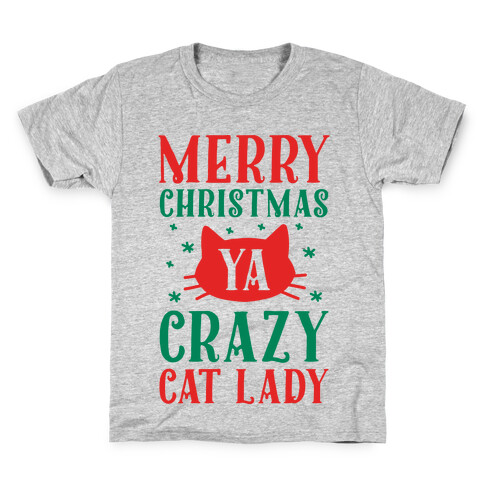 Merry Christmas Ya Crazy Cat Lady Kids T-Shirt
