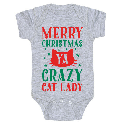 Merry Christmas Ya Crazy Cat Lady Baby One-Piece