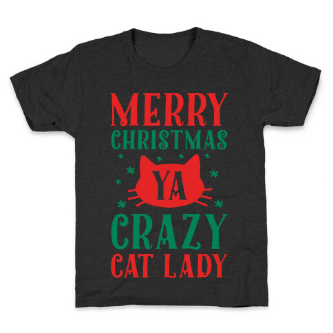 Merry Christmas Ya Crazy Cat Lady Kids T-Shirt