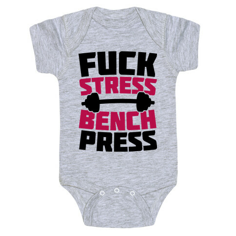 F*** Stress Bench Press Baby One-Piece