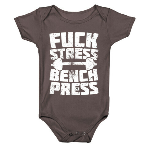 F*** Stress Bench Press Baby One-Piece