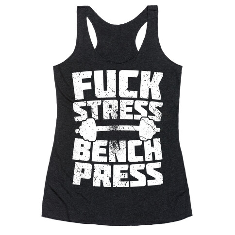 F*** Stress Bench Press Racerback Tank Top