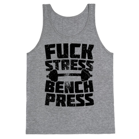 F*** Stress Bench Press Tank Top