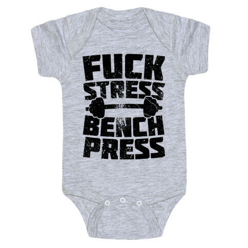 F*** Stress Bench Press Baby One-Piece