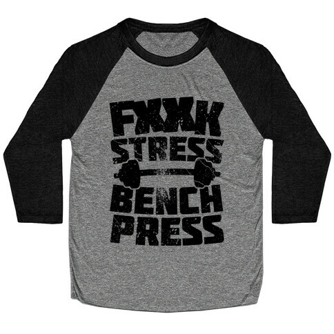 F*** Stress Bench Press (Censored) Baseball Tee