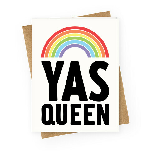 Yas Queen Rainbow Pride Greeting Card