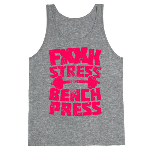 F*** Stress Bench Press (Censored) Tank Top