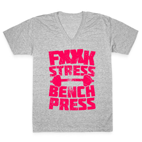 F*** Stress Bench Press (Censored) V-Neck Tee Shirt