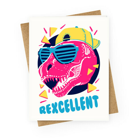 T Rexcellent Greeting Card