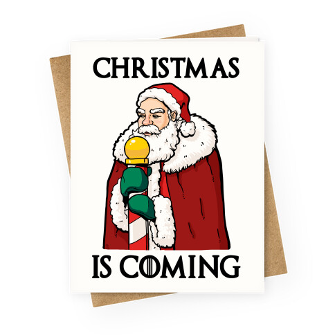 Christmas is Coming Greeting Card