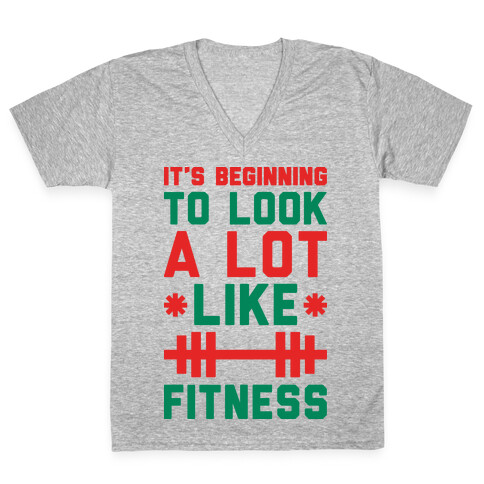 It's Beginning To Look A Lot Like Fitness V-Neck Tee Shirt