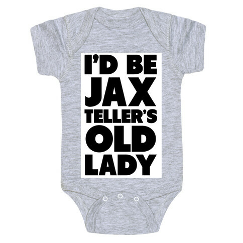 I'd be Jax Teller's Old Lady Baby One-Piece