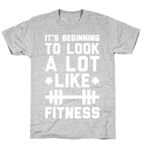 It's Beginning To Look A Lot Like Fitness T-Shirt