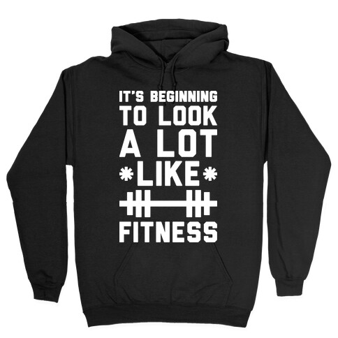 It's Beginning To Look A Lot Like Fitness Hooded Sweatshirt