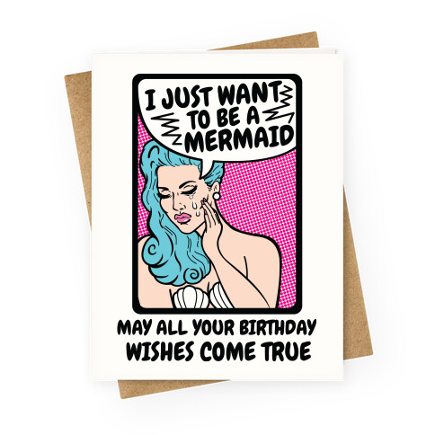 I Just Want To Be A Mermaid Greeting Card