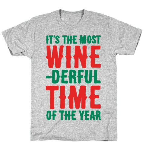 It's The Most Wine-derful Time of the Year T-Shirt