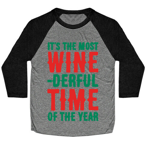 It's The Most Wine-derful Time of the Year Baseball Tee
