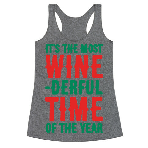 It's The Most Wine-derful Time of the Year Racerback Tank Top