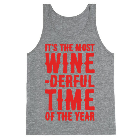 It's The Most Wine-derful Time of the Year Tank Top