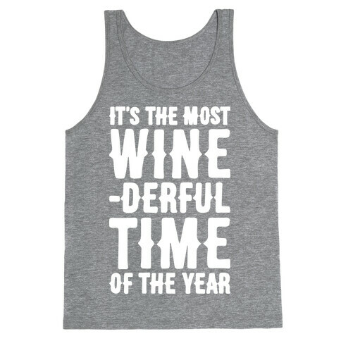 It's The Most Wine-derful Time of the Year Tank Top