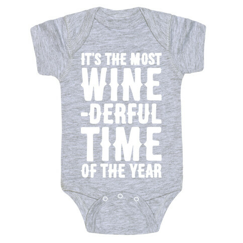 It's The Most Wine-derful Time of the Year Baby One-Piece