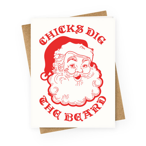 Chicks Dig The Beard Greeting Card