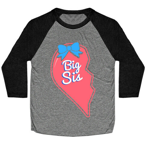 Big Sis - Big and Little Best Friends Baseball Tee