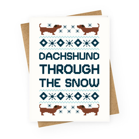 Dachshund Through The Snow Greeting Card