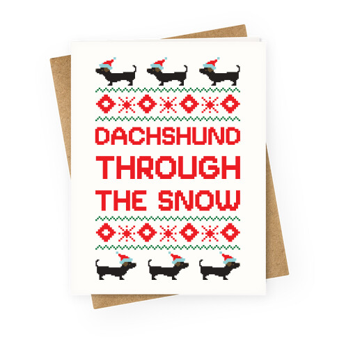 Dachshund Through The Snow Greeting Card